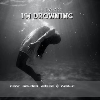 I'm drowning