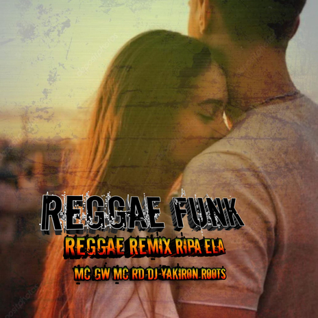 ripa ela reggae funk ft. Mc Gw | Boomplay Music