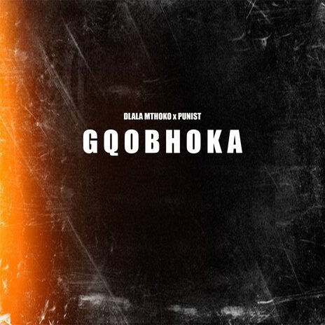 Gqobhoka ft. Dlala Mthoko