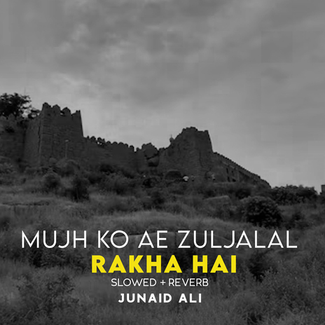 Mujh Ko Ae Zuljalal Rakha Hai Lofi | Boomplay Music