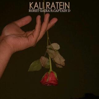 Kali Ratein ft. Rohit Gaira lyrics | Boomplay Music