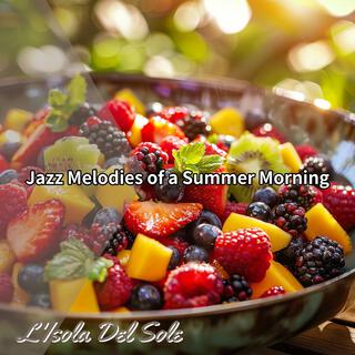 Jazz Melodies of a Summer Morning