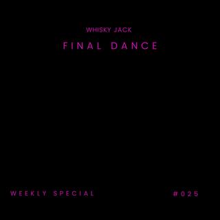 FINAL DANCE (Whisky Jack Remix)