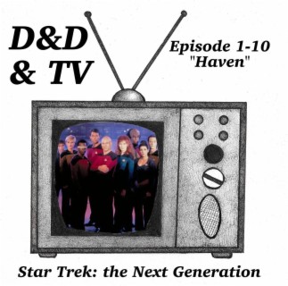 Star Trek: TNG - 1-10 ”Haven”