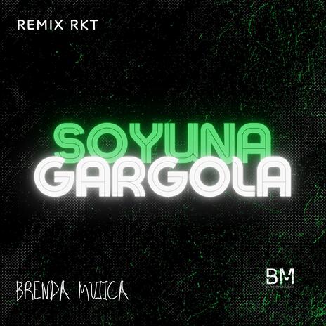 SOY UNA GARGOLA | Boomplay Music