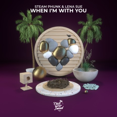 When I'm with You ft. Lena Sue | Boomplay Music