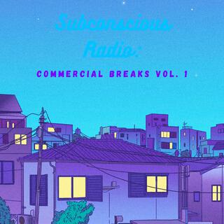 Subconscious Radio: Commercial Breaks, Vol. 1