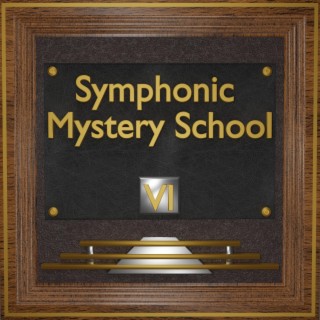 Symphonic Mystery School VI
