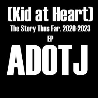 Kid at Heart: The Story Thus Far EP