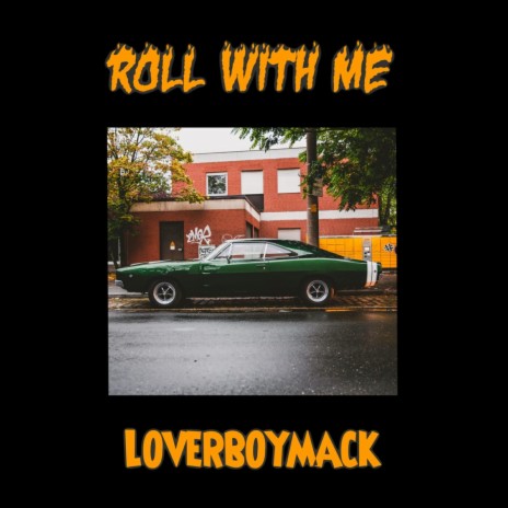 Roll with Me | Boomplay Music