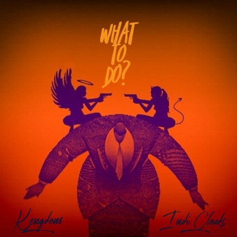 What To Do? (feat. Indi Clouds) (Radio Edit)