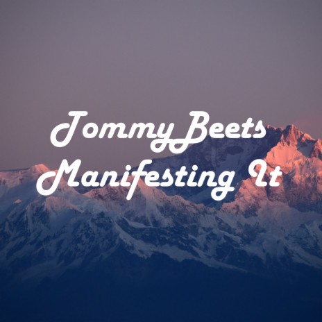 Manifesting It | Boomplay Music