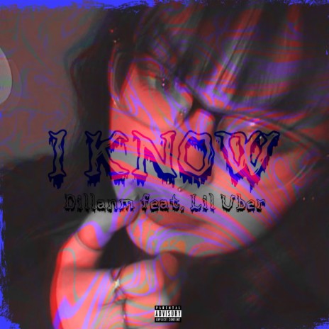 I KNOW ft. Lil Uber | Boomplay Music