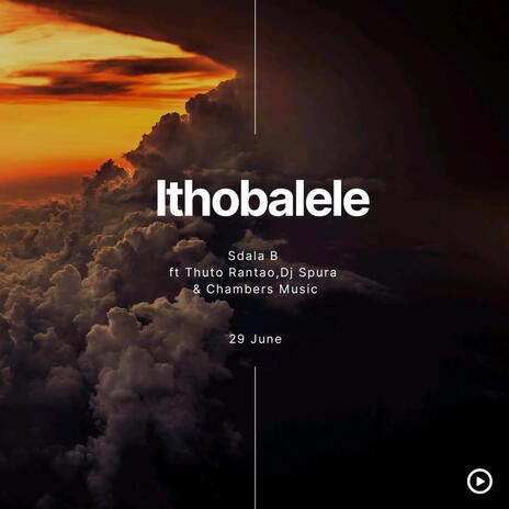 Ithobalele. ft. DJ Spura, Thuto Rantao & Chambers Music | Boomplay Music