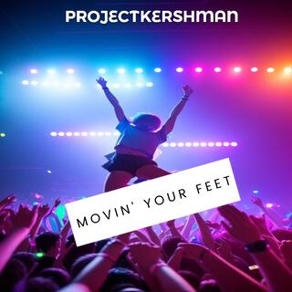 Movin' Your Feet