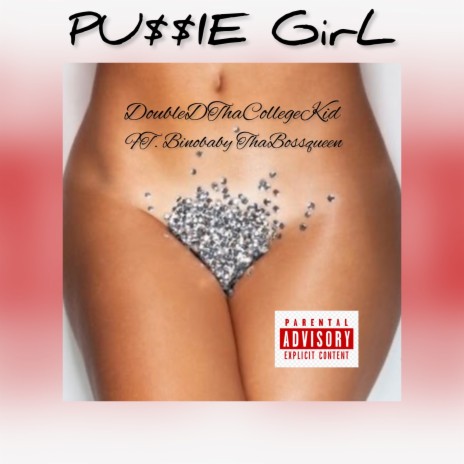 Pussie Girl ft. Bino Baby