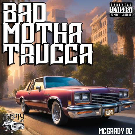 Bad Motha Trucca | Boomplay Music