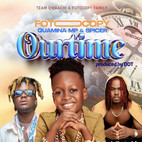 Our Time ft. Quamina MP & Spicer | Boomplay Music