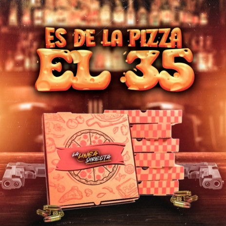 Es de la Pizza “El 35”