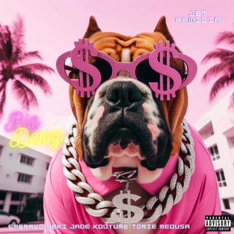 Big Dawg ft. Jade Kouture & Torie Medusa | Boomplay Music