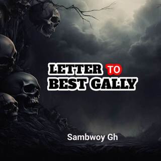 Letter to Best Gally