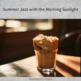 Summer Jazz with the Morning Sunlight