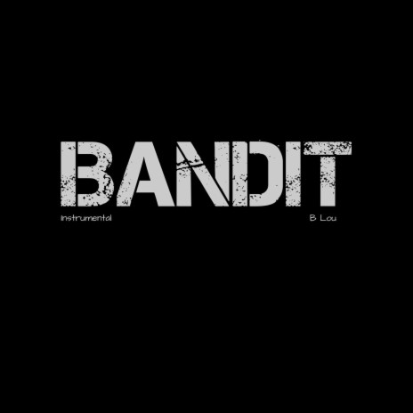 Bandit (Instrumental) | Boomplay Music