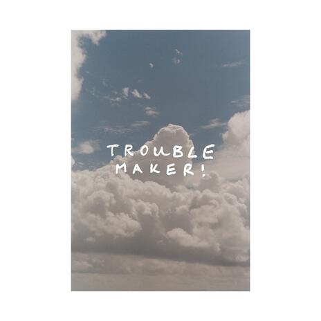 TROUBLEMAKER ft. Pira | Boomplay Music