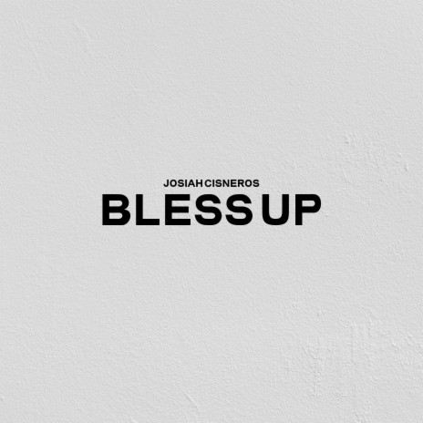 Bless Up | Boomplay Music