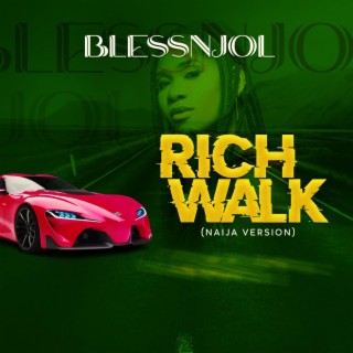 Rich Walk (Naija Version) lyrics | Boomplay Music