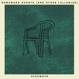 Homeward Ghosts (and other lullabies)