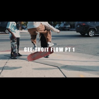 Gee-Troit Flow Pt1