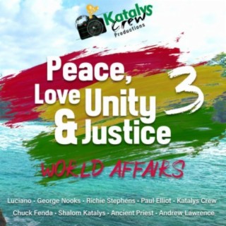 Peace, Love, Unity & Justice 3 (World Affairs)