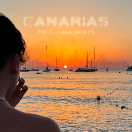 CANARIAS ft. Came Beats | Boomplay Music