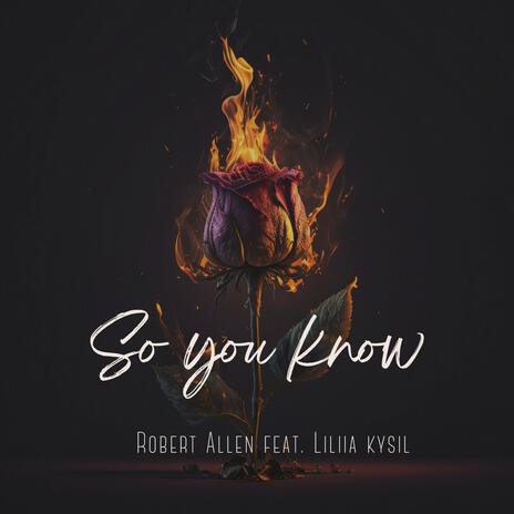 So You Know ft. Liliia Kysil | Boomplay Music