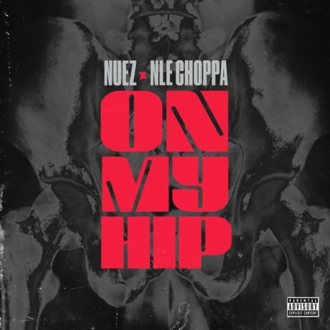 ON MY HIP ft. NLE Choppa | Boomplay Music