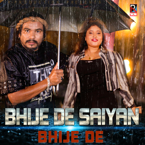 Bhije De Saiyan Bhije De ft. Sonu Qushmi | Boomplay Music