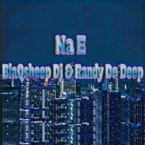 NaE ft. BlaQsheep Dj