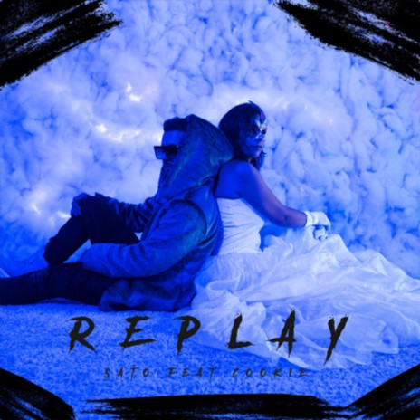 Replay ft. Cookie | Boomplay Music