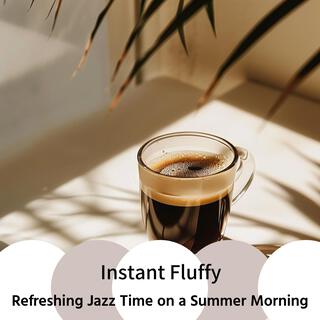 Refreshing Jazz Time on a Summer Morning