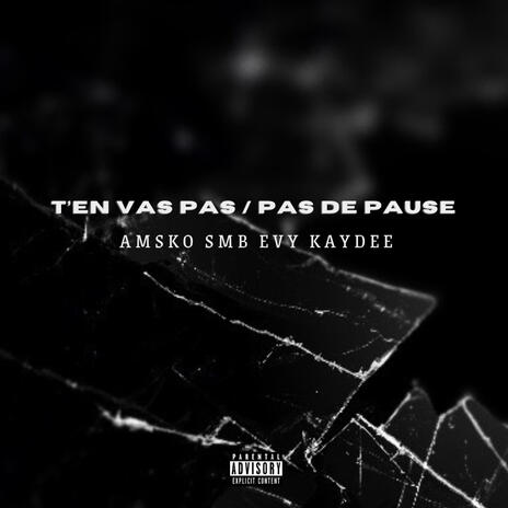 PAS DE PAUSE ft. Amsko, Evy & Kaydee Nfk | Boomplay Music