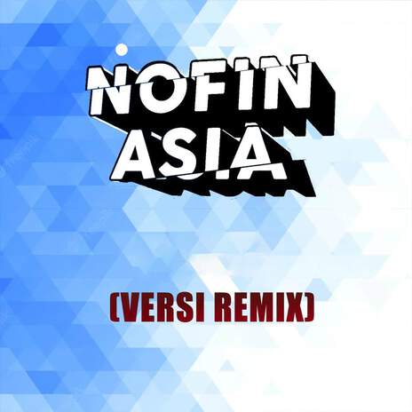 Nofin Asia Inst 3 | Boomplay Music