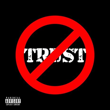 No Trust | Boomplay Music