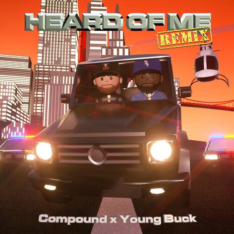 Heard of Me (Remix Radio Edit) ft. Young Buck | Boomplay Music