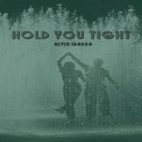Hold You Tight
