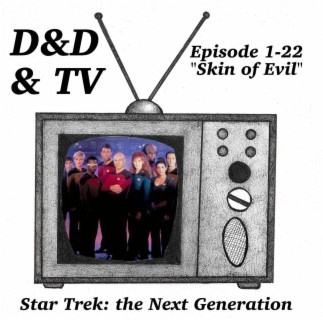 Star Trek: TNG - 1-22 ”Skin of Evil”