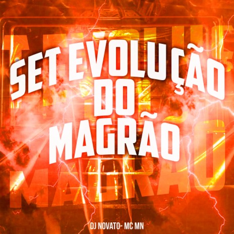 Set Evolução do Magrão ft. Dj Novato | Boomplay Music