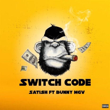 Switch Code ft. Bunny Mgv | Boomplay Music