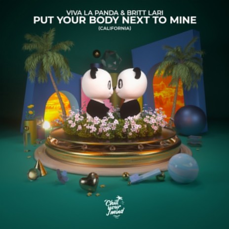 Put Your Body Next to Mine (California) ft. Britt Lari