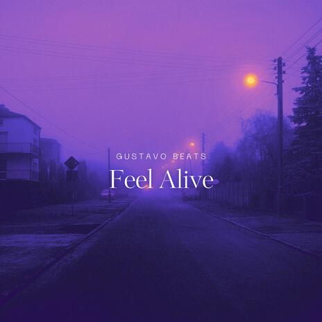 Feel Alive | Boomplay Music